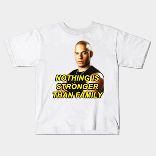 NOTHING IS STRONGER THAN FAMILY | TIKTOK MEME | FAST AND FURIOUS - DOMINIC TORETTO Kids T-Shirt